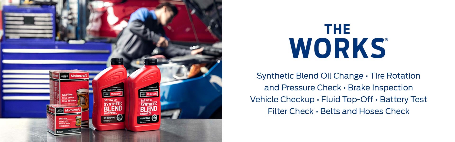 The Works® includes: Synthetic Blend Oil Change; Tire Rotation and Pressure Check; Brake Inspection; Vehicle Checkup; Fluid Top-Off; Battery Test; Filter Check; Belts and Hoses Check. Click to print this offer.